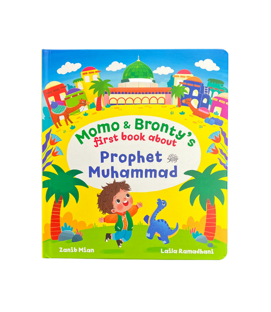 Momo & Bronty’s First Book About Prophet Muhammad (PBUH) — Children’s Board Book