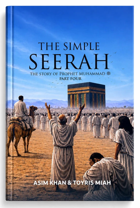 The Simple Seerah Part 4 - Story of Prophet Muhammad PBUH ﷺ | Asim khan & Toyris Miah