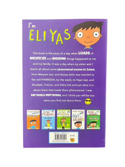Eliyas Explains: Phenomenal Women in Islam — Children’s Islamic Book (Paperback)