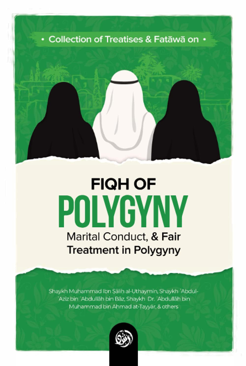 Fiqh of Polygyny: Islamic Jurisprudence on Marriage & Fair Treatment by Shaykh Muhammad Bin Salih
