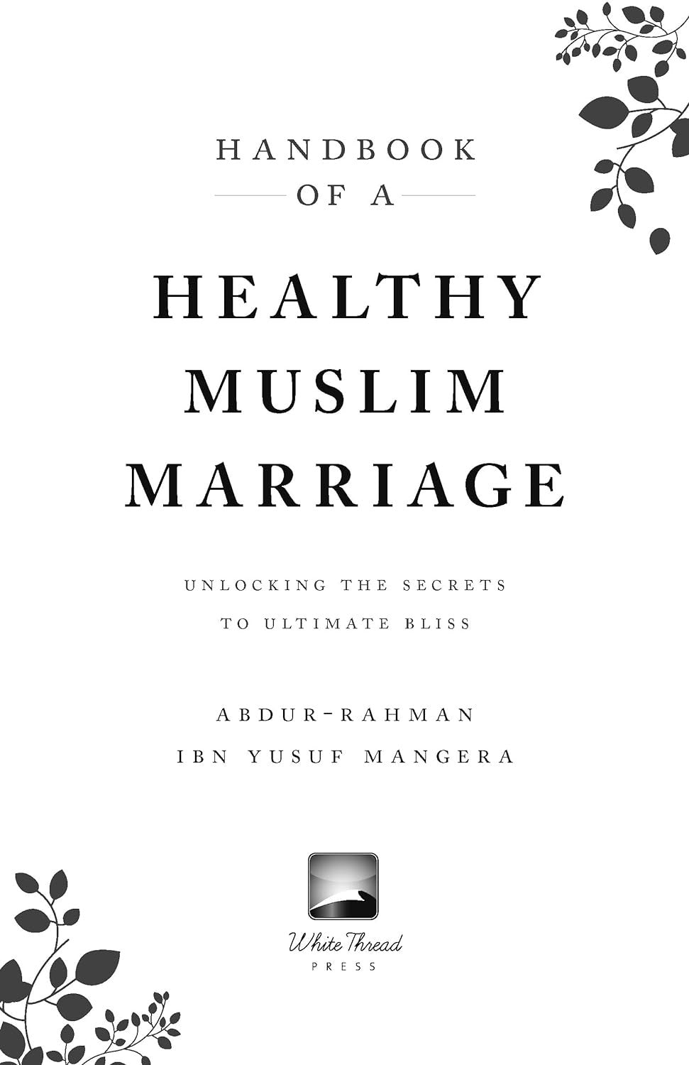 The Handbook of a Healthy Muslim Marriage | Islamic Guide to Love, Respect & Harmony