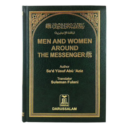 Men & Women Around the Messenger – Inspiring Stories of the Companions of Prophet Muhammad ﷺ