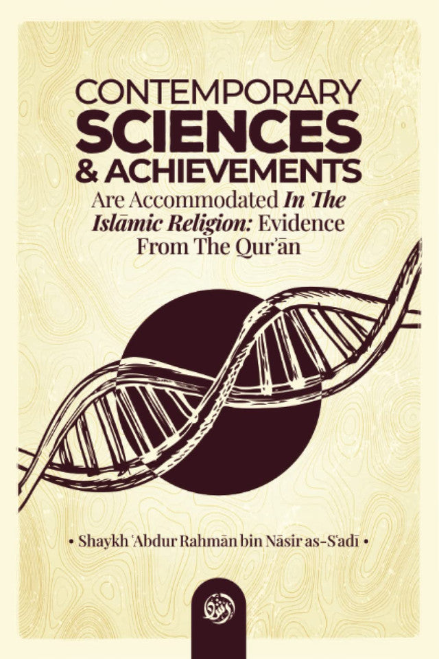 Contemporary Sciences & Achievements – Islam’s Guidance, Knowledge & Scientific Progress