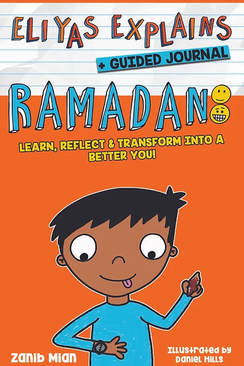Eliyas Explains: Ramadan + Guided Journal — Children’s Islamic Ramadan Guide & Activity Journal