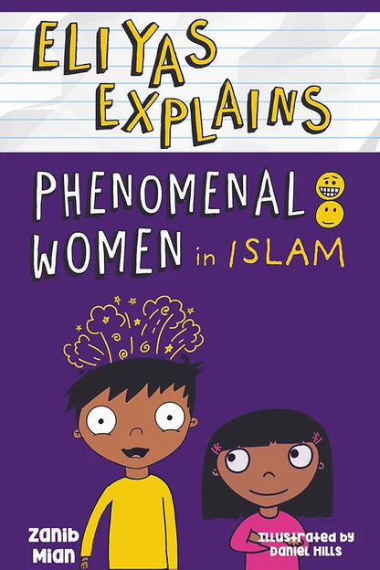 Eliyas Explains: Phenomenal Women in Islam — Children’s Islamic Book (Paperback)