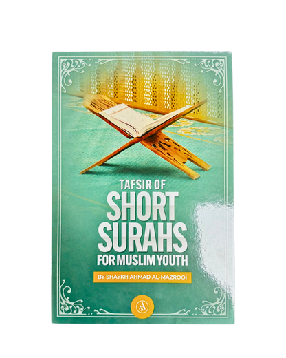 Tafsir of Short Surahs for Muslim Youth by Shaykh Ahmad Al-Mazrooi — Concise Quranic Explanation for Young Muslims