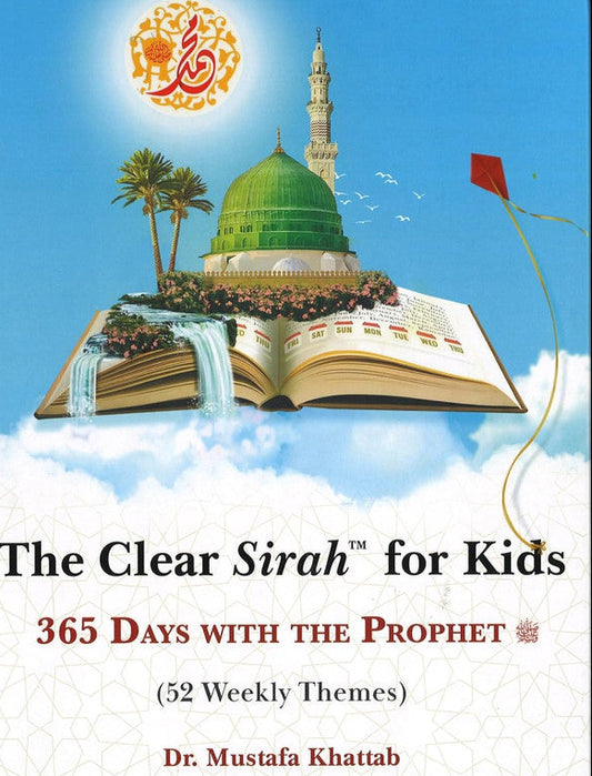 The Clear Sirah for Kids: 365 Days with the Prophet ﷺ Hardcover | | Daily Seerah Lessons for Kids & Families
