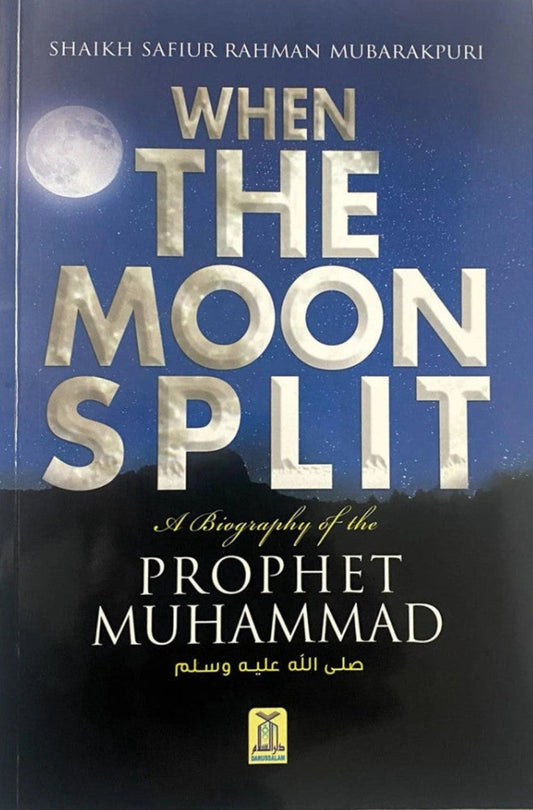 When the Moon Split by Safiur Rahman Mubarakpuri | Biography of Prophet Muhammad