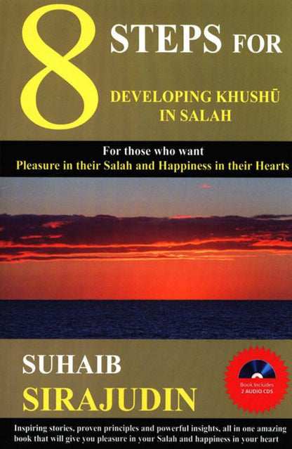 8 Steps for Developing Khushu in Salah – Improve Focus & Spiritual Connection in Prayer (With Audio CDs)-islamicbrands.org