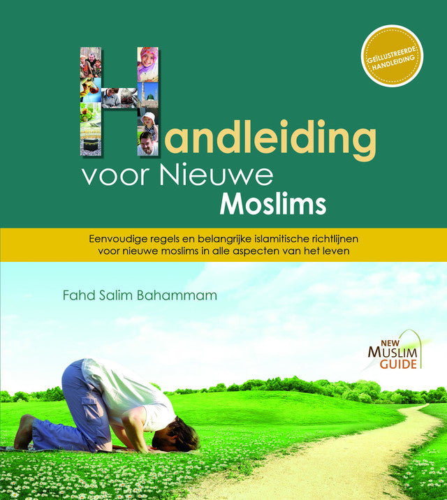 New Muslim Guide: Handleiding voor Nieuwe Moslims (Middle Dutch) — Illustrated Guide for New Muslims and Seekers of Islam