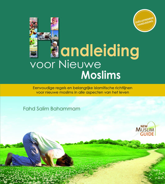 New Muslim Guide: Handleiding voor Nieuwe Moslims (Middle Dutch) — Illustrated Guide for New Muslims and Seekers of Islam
