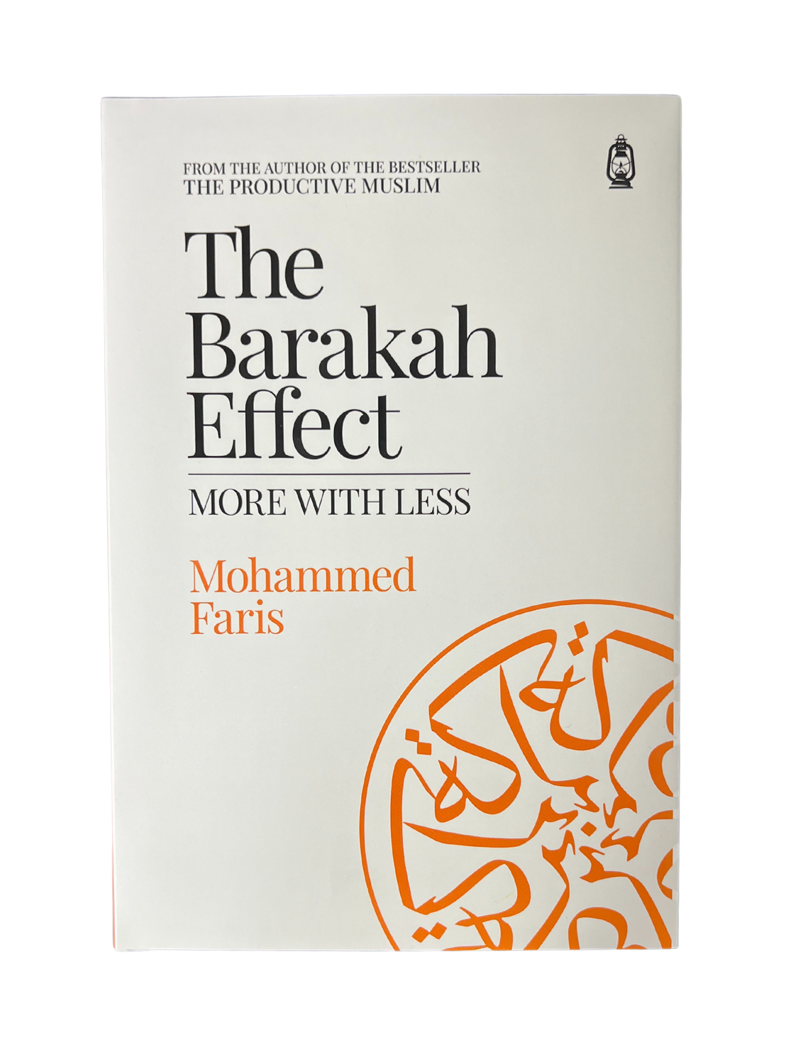 The Barakah Effect – More With Less | Islamic Productivity & Barakah Guide by Mohammed Faris