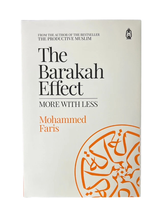 Islamic Productivity Books – The Barakah Effect & The Productive Muslim by Mohammed Faris