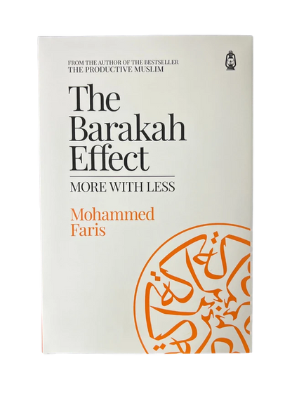 Islamic Productivity Books – The Barakah Effect & The Productive Muslim by Mohammed Faris