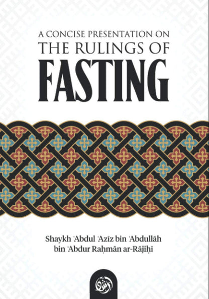 A Concise Presentation on the Rulings of Fasting – Islamic Fiqh of Siyam Guide