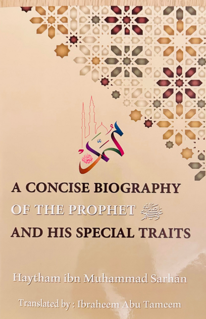 A Concise Biography of the Prophet ﷺ | Seerah Book on the Life & Special Traits of Prophet Muhammad-islamicbrands