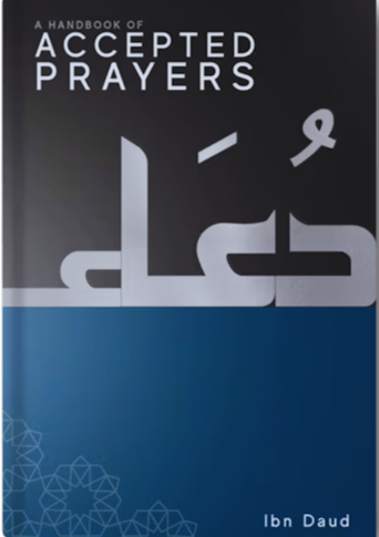 A Handbook of Accepted Prayers — New Edition Hardback | English Islamic Prayers Book 1