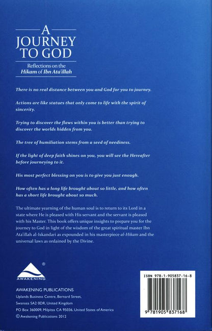 A Journey to God – Reflections on the Hikam of Ibn Ata’illaah (Islamic Spiritual Wisdom Guide)
