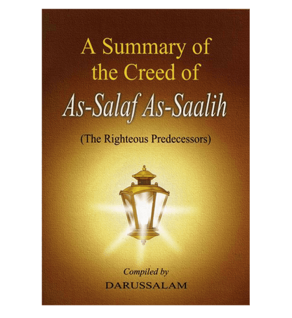 A Summary of the Creed of As-Salaf As-Saalih | Abdul Malik Mujahid