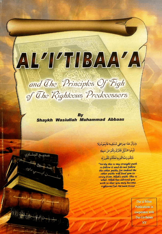 Al-I'Tibaa'A and the Principles of Fiqh of the Salaf by Shaykh Wasiullah Muhammad Abbaas-islamicbrands