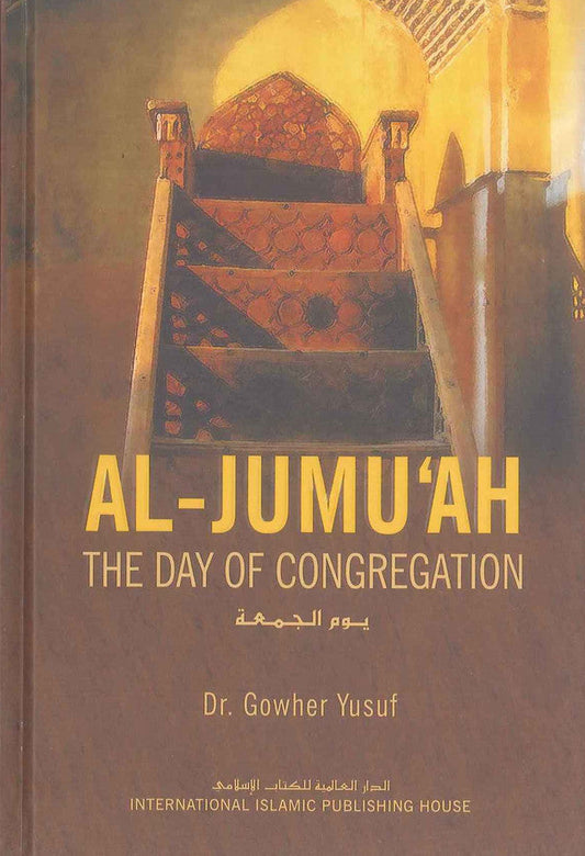 Al-Jumuah The Day of Congregation – Importance of Friday in Islam | Dr. Gowher Yusuf-islamicbrands