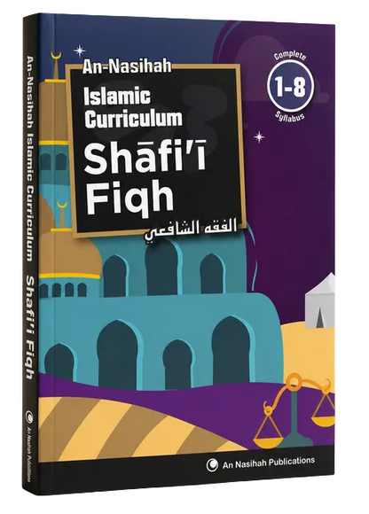 An Nasihah Islamic Curriculum Shafi Fiqh Book 1–8 Fiqh Course for Children & Students