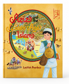Aziz and the Golden Age of Islam – Islamic History Book for Children | Muslim Scientists & Inventors