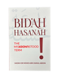 Bid'ah Hasanah: The Misunderstood Term
