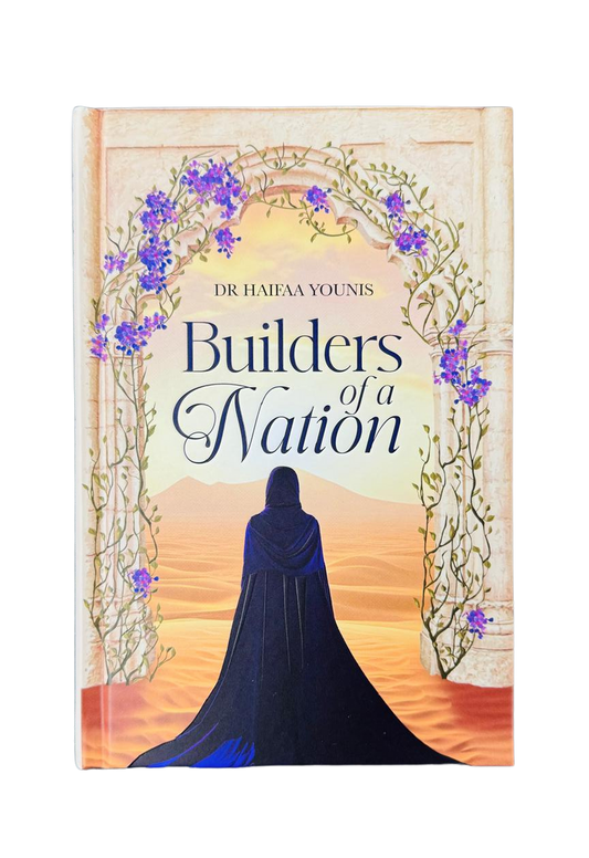 Builders of a Nation — Hardcover Islamic History Book