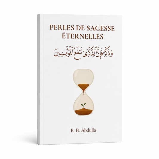 French version Perles de Sagesse Éternelles – Timeless seeds of advice-Conseils Islamiques Inspirants du Coran et de la Sunnah