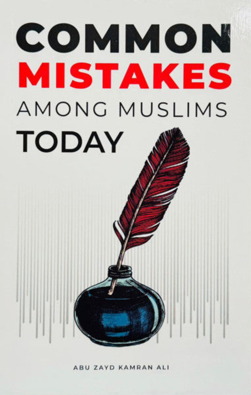 Common Mistakes Among Muslims Today | Islamic Guidance by Abu Zayd Kamran Ali-islamicbrands
