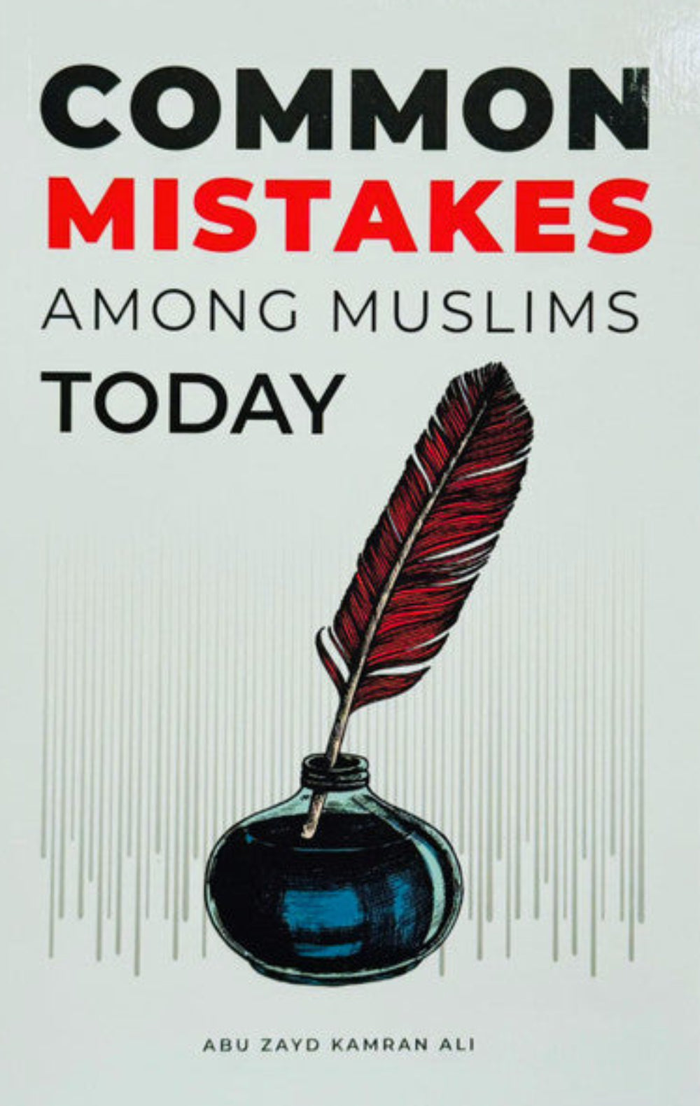 Common Mistakes Among Muslims Today | Islamic Guidance by Abu Zayd Kamran Ali-islamicbrands