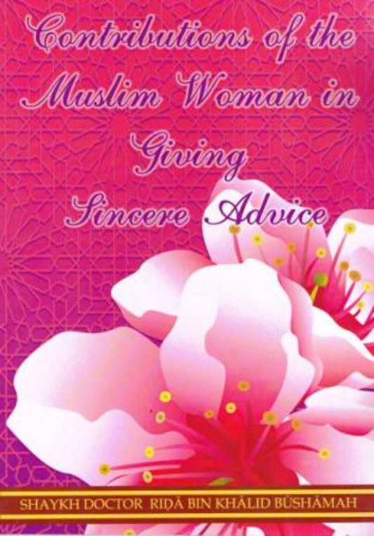 Contributions of the Muslim Women in Giving Sincere Advice | Shaykh Ridaa Boushamah-islamicbrands.org
