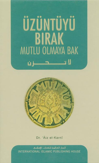 DON'T BE SAD. UZUNTUYU BIRAK by Dr Aiz el Karni