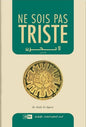 NE SOYEZ PAS TRISTE. NE SOIS PAS TRISTE (FRANÇAIS) 