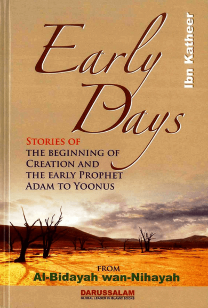 Early Days: From Al‑Bidayah wan‑Nihayah – Islamic History by Ibn Kathir-Islamicbrands.org