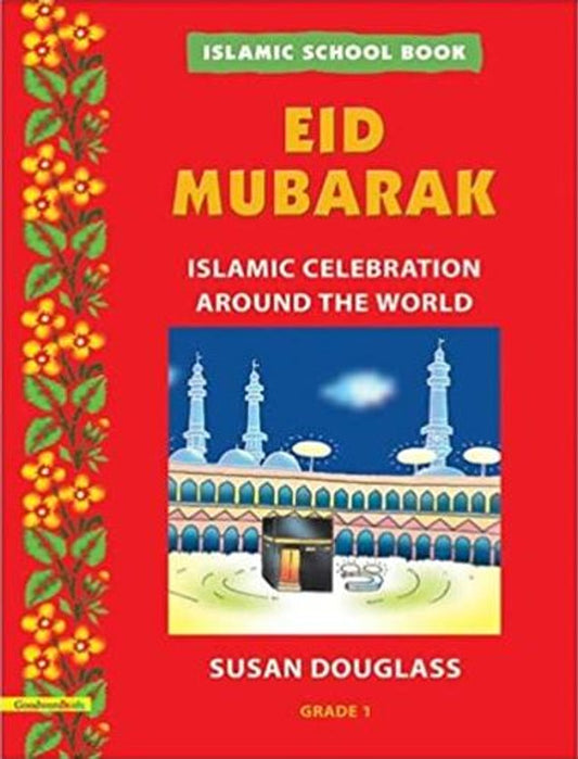 Eid Mubarak: Islamic Celebration Around the World – Eid Traditions