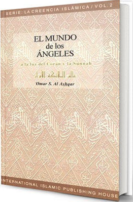 El Mundo de los Ángeles – Serie La Creencia Islámica (Vol. 2) – Libro Islámico en Español