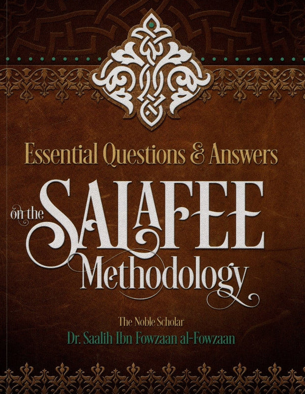 Essential Questions & Answers on the Salafee Methodology
