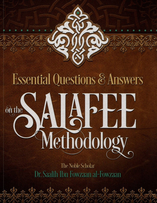 Essential Questions & Answers on the Salafee Methodology
