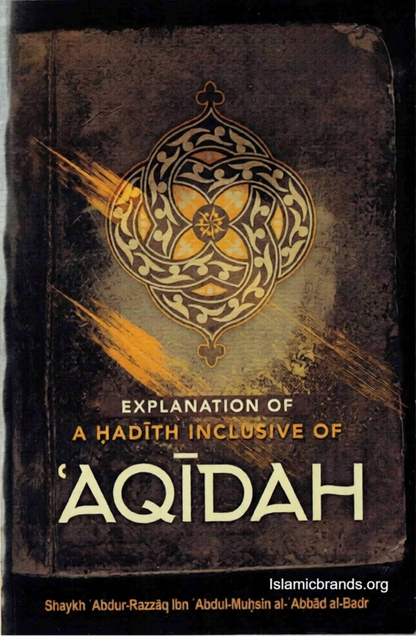 Explanation of a Hadith Inclusive of Aqidah | Shaykh Abdur Razzaq al-Badr-islamicbrands.org