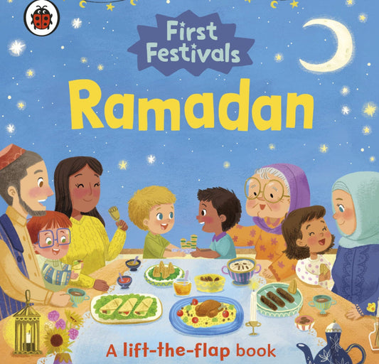 First Festivals: Ramadan – Lift-the-Flap Board Book for Kids | Islamic Children’s Book About Ramadan