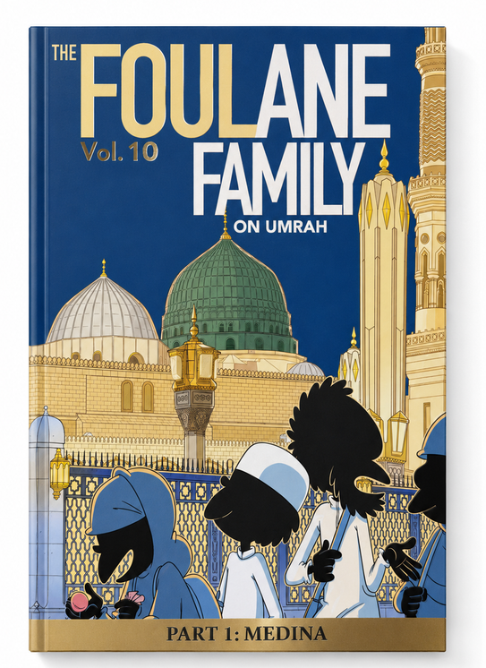 Foulane Family On Umrah Volume 10: Part 1 – Madinah | Islamic Adventure Book for Children
