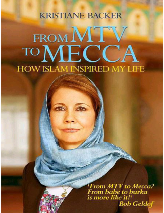 From MTV to Mecca by Kristiane Backer – Inspiring Journey to Islam-islamicbrands