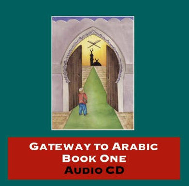 Gateway to Arabic Book One – Audio CD | Beginner Arabic Listening & Pronunciation Practice 1