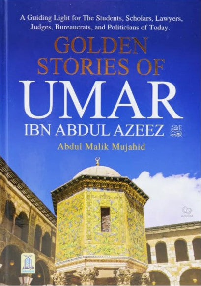 Golden Stories of Umar Ibn Abdul Azeez (Hardback) – Islamic Biography Book-islamicbrands.org