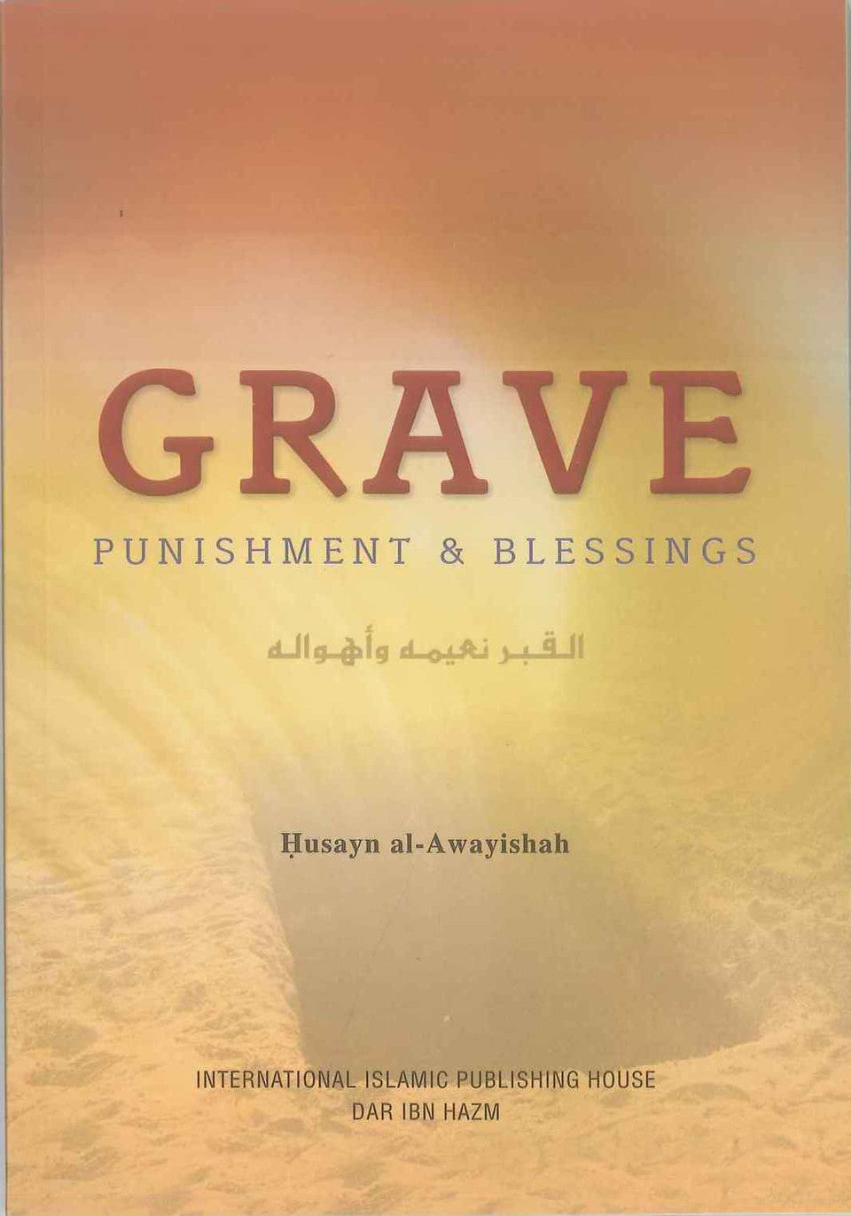 Grave - Punishment & Blessings by Hsayn al-Awayishah