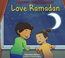 Hassan and Aneesa Love Ramadan – Islamic Children’s Book | Ramadan Story for Muslim Kids