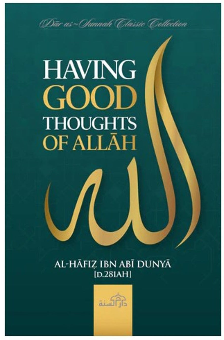 Having Good Thoughts of Allah by Ibn Abi Dunya | Trust, Hope & Reliance in Islam 1
