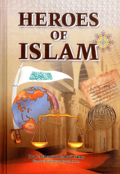Heroes of Islam – Inspirational Biographies of Great Muslim Role Models-Islamicbrands.org